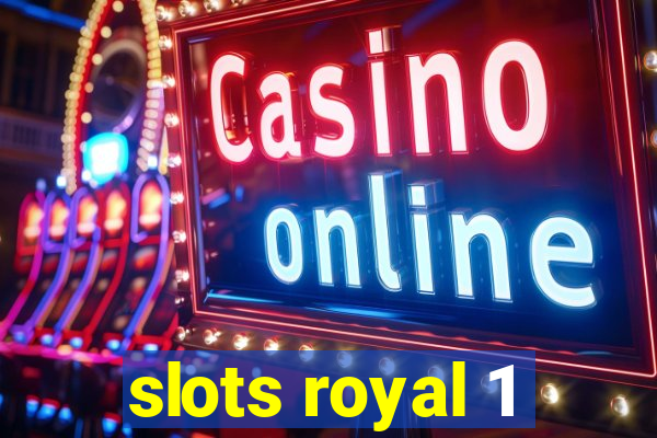 slots royal 1